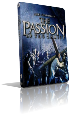 La passione di Cristo (2004) DVD5 Compresso – ITA/Subs