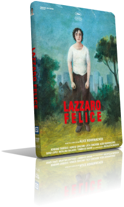 Lazzaro felice (2018) Full DVD9 – ITA