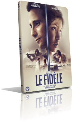 Le Fidèle – Una vita al massimo (2018) Full DVD9 – ITA/FRE