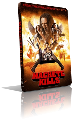 Machete Kills (2013) Full DVD9 – ITA/ENG