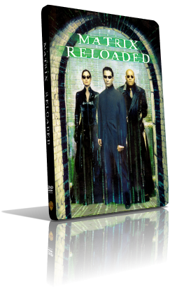 Matrix Reloaded (2003) Full DVD9 – ITA/ENG
