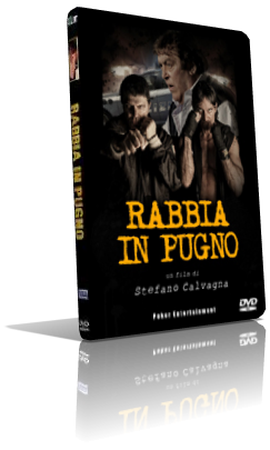 Rabbia In Pugno (2013) Full DVD9 – ITA
