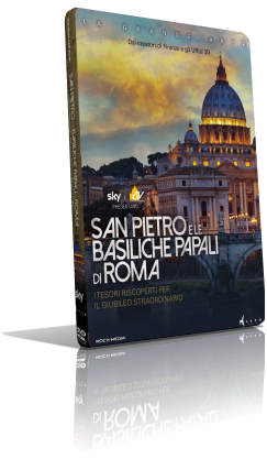 San Pietro e le Basiliche papali di Roma (2016) DVD5 Compresso – ITA