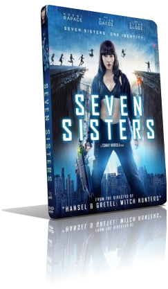 Seven Sisters (2017) Full DVD9 – ITA/ENG