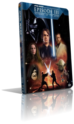 Star Wars – Episodio III – La vendetta dei Sith (2005) DVD5 Compresso – ITA