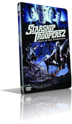 Starship Troopers 2 – Eroi della federazione (2004) DVD5 Compresso – ITA