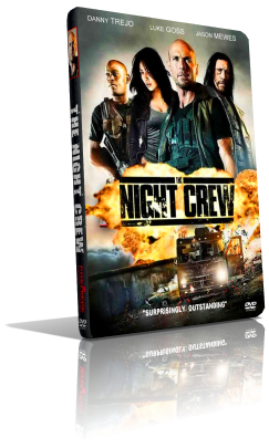 The Night Crew (2015) Full DVD5 – ITA/ENG