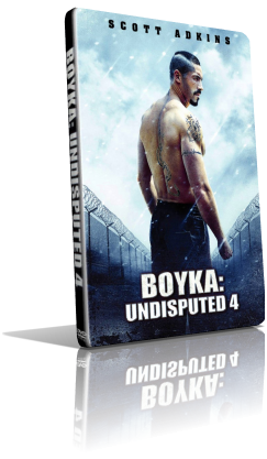 Undisputed IV – Il ritorno di Boyka (2016) Full DVD5 – ITA/ENG