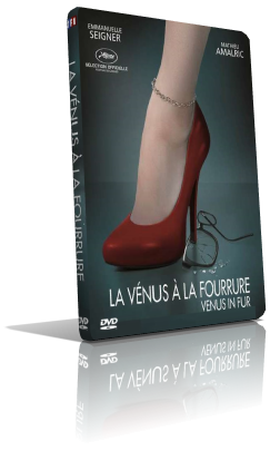 Venere in pelliccia (2013) Full DVD5 – ITA/FRE