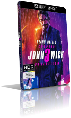 John Wick 3 – Parabellum (2019) [HDR] UHD 2160p ITA/AC3+DTS 5.1 ENG/TrueHD 7.1 Subs MKV