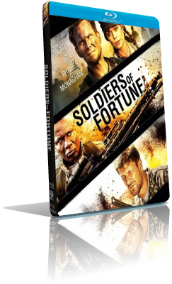 Soldiers of Fortune (2012) HD 720p ITA/AC3 5.1 (Audio Da WEBDL) ENG/AC3+DTS 5.1 Subs MKV