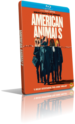 American Animals (2019) Full Blu-Ray AVC ITA/ENG DTS-HD MA 5.1