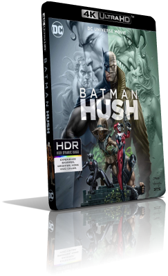 Batman: Hush (2019) [HDR] UHD 2160p ITA/AC3 5.1 (Audio Da WEBDL) ENG/DTS-HD MA 5.1 Subs MKV