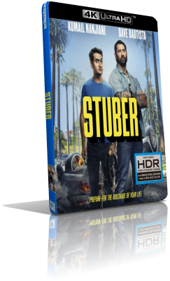 Stuber – Autista d’assalto (2019) [HDR] UHD 2160p ITA/AC3+DTS 5.1 ENG/TrueHD 7.1 Subs MKV