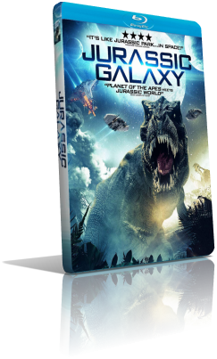 Jurassic Galaxy (2018) FullHD 1080p ITA/EAC3 5.1 (Audio Da WEBDL) ENG/AC3+DTS 5.1 Subs MKV