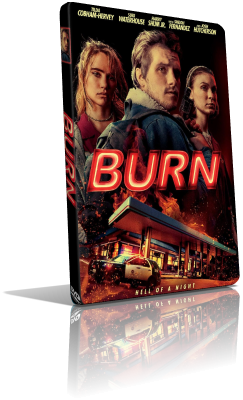 Burn – Una notte d’inferno (2019) Full DVD9 – ITA/ENG
