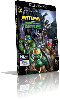 Batman vs Teenage Mutant Ninja Turtles (2019) [HDR] UHD 2160p ITA/EAC3 5.1 (Audio Da WEBDL) ENG/DTS-HD MA 5.1 Subs MKV