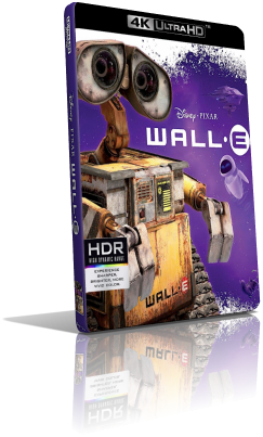 Wall E (2008) [HDR] UHD 2160p ITA/AC3+DTS 5.1 ENG/TrueHD 7.1 Subs MKV