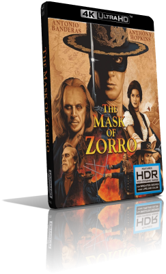 La maschera di Zorro (1998) [HDR] UHD 2160p ITA/AC3+DTS-HD MA 5.1 ENG/TrueHD 7.1 Subs MKV