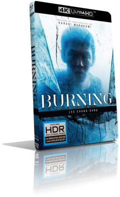 Burning – L’amore brucia (2019) [HDR] UHD 2160p ITA/AC3+DTS 5.1 ENG/DTS-HD MA 5.1 Subs MKV