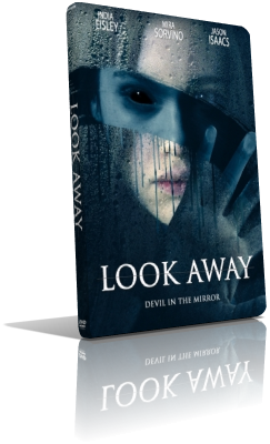 Look Away – Lo sguardo del male (2018) Full DVD9 – ITA/ENG