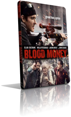 Blood Money – A qualsiasi costo (2017) DVD5 Compresso – ITA