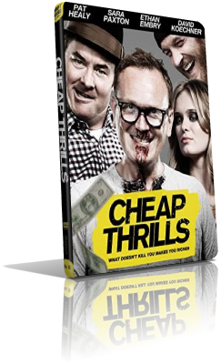 Cheap Thrills – Giochi perversi (2013) Full DVD9 – ITA/ENG