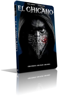 El Chicano (2018) DVD5 Compesso – ITA