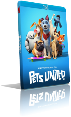 Pets United (2019) WEBRip 576p ITA/EAC3 5.1 (Audio Da WEBDL) ENG/EAC3 5.1 Subs MKV