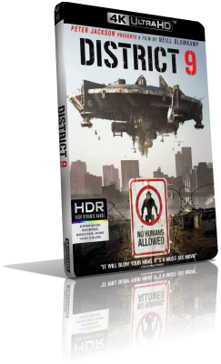 District 9 (2009) [4K/HDR] Full Blu-Ray HVEC ITA/Multi AC3 5.1 ENG/AC3+DTS-HD MA+TrueHD 7.1