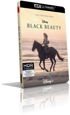 Black Beauty – Autobiografia di un cavallo (2020) [HDR] WEBDL 2160p ITA/EAC3 5.1 (Audio Da WEBDL) ENG/EAC3 5.1 Subs MKV