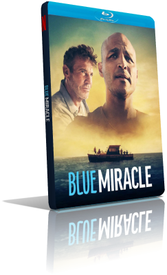 Blue Miracle – A pesca per un sogno (2021) WEBRip 480p ITA/EAC3 5.1 (Audio Da WEBDL) ENG/EAC3 5.1 Subs MKV