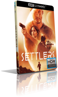 Settlers – Colonia Marziana (2021) [HDR] UHD 2160p ITA/EAC3 5.1 (Audio Da WEBDL) ENG/DTS-HD MA 5.1 Subs MKV