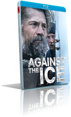 Against the Ice (2022) WEBDL 1080p ITA/EAC3 5.1 (Audio Da WEBDL) ENG/EAC3 5.1 Subs MKV