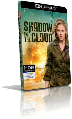 Shadow in the Cloud (2021) [HDR] UHD 2160p ITA/EAC3 5.1 (Audio Da WEBDL) ENG/DTS-HD MA 5.1 Subs MKV