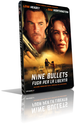 Nine Bullets: Fuga per la libertà (2022) Full DVD9 – ITA/ENG