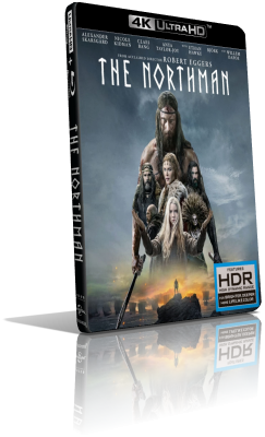 The Northman (2022) [4K/HDR] Full Blu-Ray HVEC ITA/FRE/SPA EAC3 7.1 ENG/AC3+TrueHD 7.1