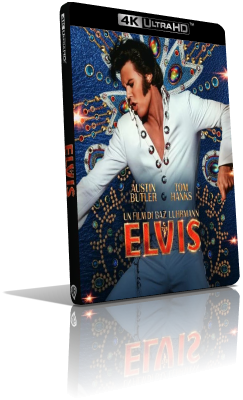 Elvis (2022) [4K/HDR] Full Blu-Ray HVEC ITA/ENG/GER TrueHD 7.1