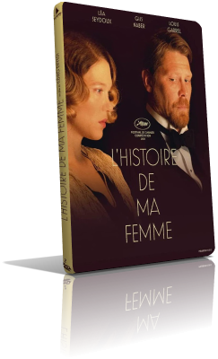 Storia di mia moglie (2021) Full DVD9 – ITA/ENG