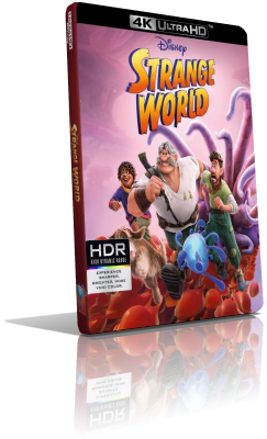Strange World – Un mondo misterioso (2022) [HDR] UHD 2160p ITA/AC3+EAC3 7.1 ENG/TrueHD 7.1 Subs MKV