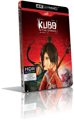 Kubo e la spada magica (2016) [HDR] UHD 2160p ITA/AC3+DTS 5.1 ENG/TrueHD 7.1 Subs MKV