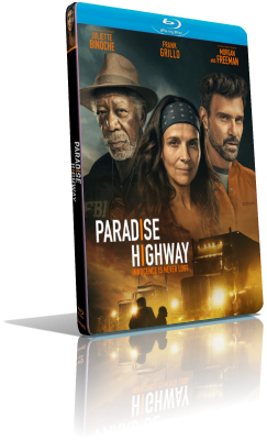 Paradise Highway (2022) HD 720p ITA/EAC3 5.1 (Audio Da WEBDL) ENG/AC3+DTS 5.1 Subs MKV