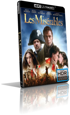Les Misérables (2012) [HDR] UHD 2160p ITA/AC3+DTS 5.1 ENG/DTS-HD MA 5.1 Subs MKV