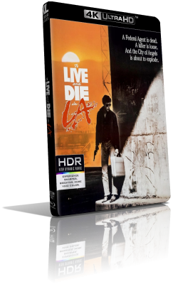 Vivere e morire a Los Angeles (1985) [HDR] UHD 2160p ITA/AC3+DTS 5.1 ENG/DTS-HD MA 5.1 Subs MKV