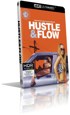 Hustle & Flow – Il colore della musica (2005) [HDR] UHD 2160p ITA/AC3 2.0 (Audio Da DVD) ENG/DTS-HD MA 5.1 Subs MKV