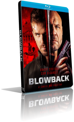 Blowback – Vendetta incrociata (2022) FullHD 1080p ITA/AC3 5.1 (Audio Da WEBDL) ENG/AC3+DTS 5.1 Subs MKV