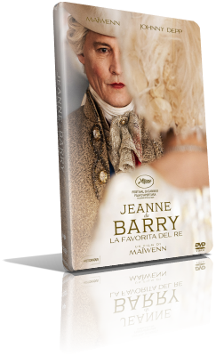 Jeanne du Barry – La favorita del Re (2023) Full DVD9 – ITA/FRE