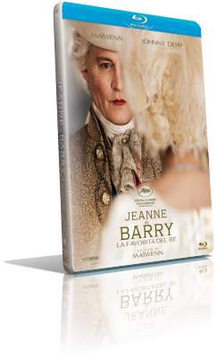 Jeanne du Barry – La favorita del Re (2023) Full Blu-Ray AVC ITA/FRE DTS-HD MA 5.1