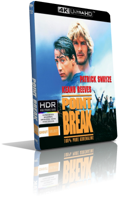Point Break – Punto di rottura (1991) [HDR] UHD 2160p ITA/AC3 2.0 ENG/DTS-HD MA 5.1 Subs MKV