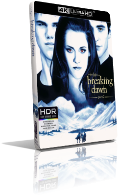 The Twilight Saga: Breaking Dawn – Parte 2 (2012) [HDR] UHD 2160p ITA/AC3+DTS-HD MA 5.1 ENG/TrueHD 7.1 Subs MKV